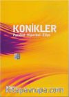 Konikler -Parabol-Hiperbol-Elips