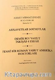 Arnavutlar Solyotlar / Demir Bey Yahut İnkişaf-ı Esrar / Fenni Bir Roman Yahut Amerika Doktorları
