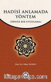Hadisi Anlamada Yöntem (Örnek Bir Uygulama)