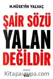 Şair Sözü Yalan Değildir