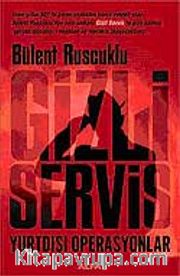 Gizli Servis / Yurtdışı Operasyonlar