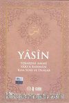 Yasin -Küçük Boy (Tebareke-Amme-Vakıa-Rahman Kısa Sure ve Dualar)