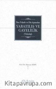 İlim Felsefe ve Din Açısından Yaratılış ve Gayelilik