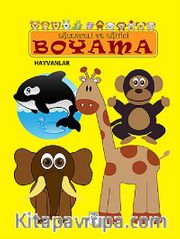 Hayvanlar / Eğlenceli ve Eğitici Boyama