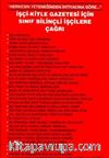 İşçi - Kitle Gazetesi İçin Sınıf Bilinçli İşçilere Çağrı & Herkesin Yeteneğinden İhtiyacına Göre
