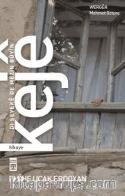 Keje <br /> Dı Şeveke De Mezin Buyin