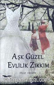 Aşk Güzel Evlilik Zıkkım