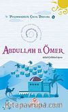 Abdullah B. Ömer & Peygamberimizin Seçkin Talebesi