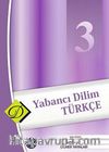 Yabancı Dilim Türkçe -3 / Orta Düzey