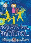 Kolayca İste... Rahatla... Mutlu Ol (Ciltli-Cep Boy)