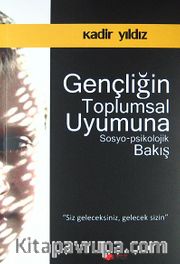 Gençliğin Toplumsal Uyumuna Sosyo-Psikolojik Bakış