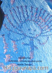 Saymalıtaş - Evrensel Uygarlıkların Çatısı / 1