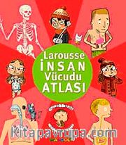 Larousse İnsan Vücudu Atlası