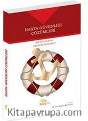 Hasta Güvenliği Çözümleri <br /> Bir Uygulama Rehberi Denemesi