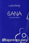 Sana: Yaşanmamışlıklara