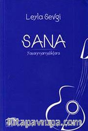 Sana: Yaşanmamışlıklara