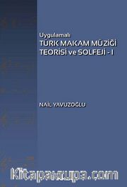 Uygulamalı Türk Makam Müziği Teorisi ve Solfeji -1