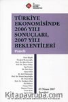 Türkiye Ekonomisinde 2006 Yılı Sonuçları, 2007 Yılı Beklentileri Paneli