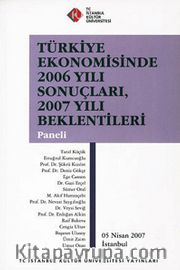 Türkiye Ekonomisinde 2006 Yılı Sonuçları, 2007 Yılı Beklentileri Paneli