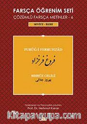 Farsça Öğrenim Seti 6 (Seviye İleri ) Furug-i Ferruhzad <br /> Çözümlü Farsça Metinler 6