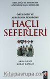 Haçlı Seferleri & Orta Doğu ve Avrupa'nın Sendromu