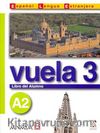 Vuela 3 Libro del Alumno A2 +CD (İspanyolca Orta-Alt Seviye ders Kitabı +CD)