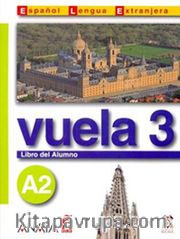 Vuela 3 Libro del Alumno A2 +CD (İspanyolca Orta-Alt Seviye ders Kitabı +CD)