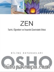 Zen <br /> Tarihi, Öğretileri ve İnsanlık Üzerindeki Etkisi