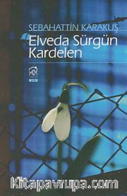 Elveda Sürgün Kardelen