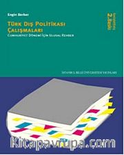 Türk Dış Politikası Çalışmaları / Cumhuriyet Dönemi İçin Ulusal Rehber