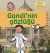 Gandi'nin Gözlüğü & Büyük İnsanların Hikayeleri