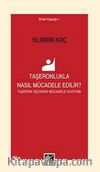 Taşeronlukla Nasıl Mücadele Edilir? & Taşeron İşçinin Mücadlee El Kitabı