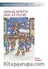 Ahmak Köyün Akıl Küpleri
