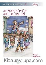 Ahmak Köyün Akıl Küpleri