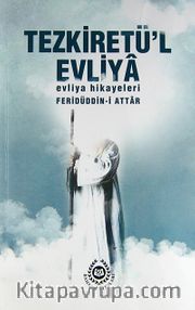 Tezkiretü'l Evliya <br /> Evliya Hikayeleri