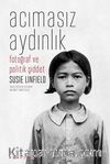 Acımasız Aydınlık & Fotoğraf ve Politik Şiddet