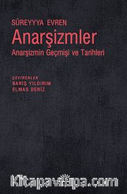 Anarşizmler <br /> Anarşizmin Geçmişi ve Tarihleri