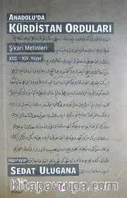 Anadolu'da Kürdistan Orduları <br /> Şikari Metinleri XIII. - XIV Yüzyıl