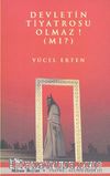Devletin Tiyatrosu Olmaz Mı?
