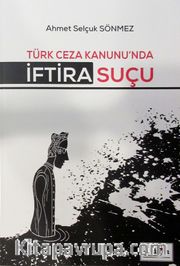 Türk Ceza Kanunu'nda İftira Suçu