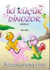 İki Küçük Dinozor & Kendin Ol