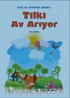 Tilki Av Arıyor / Tilki ile Civcivler Serisi-1