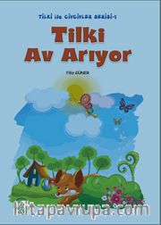 Tilki Av Arıyor / Tilki ile Civcivler Serisi-1