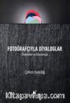 Fotoğrafçıyla Diyaloglar & Önermeler ve Aforizmalar
