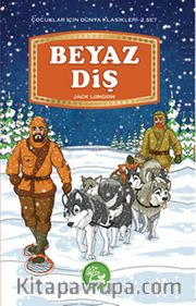 Beyaz Diş / Çocuklar İçin Dünya Klasikleri
