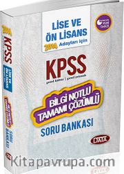 2014 KPSS Lise ve Önlisans Adayları İçin Genel Yetenek-Genel Kültür Bilgi Notlu Tamamı Çözümlü Soru Bankası