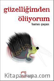 Güzelliğimden Ölüyorum