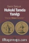 Hukuki Tanıda Yanılgı & Onanan Balyoz Kararları