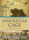 Samuraylar Çağı & Dönüm Noktalarıyla Japon Tarihi