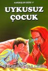 Uykusuz Çocuk / Kardeşler Dizisi 17
